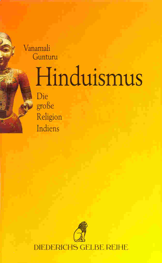 Hinduismus: Die große Religion Indiens